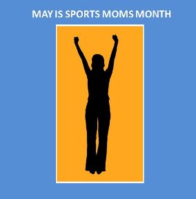 May Is Soorts Moms Month